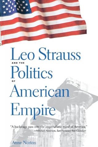 Leo Strauss and the Politics of the American Empire