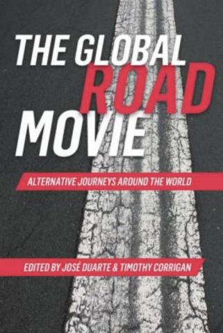 The Global Road Movie: Alternative Journeys Around the World